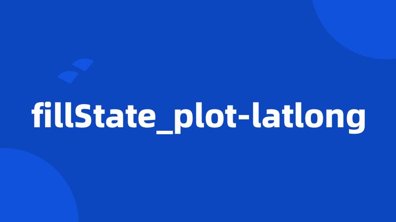 fillState_plot-latlong