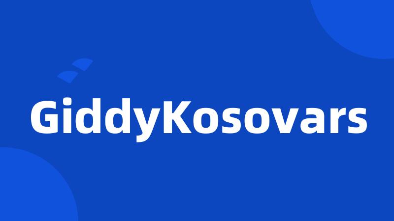 GiddyKosovars