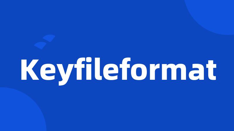 Keyfileformat