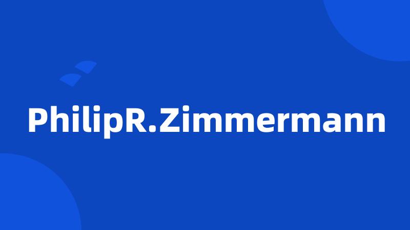 PhilipR.Zimmermann