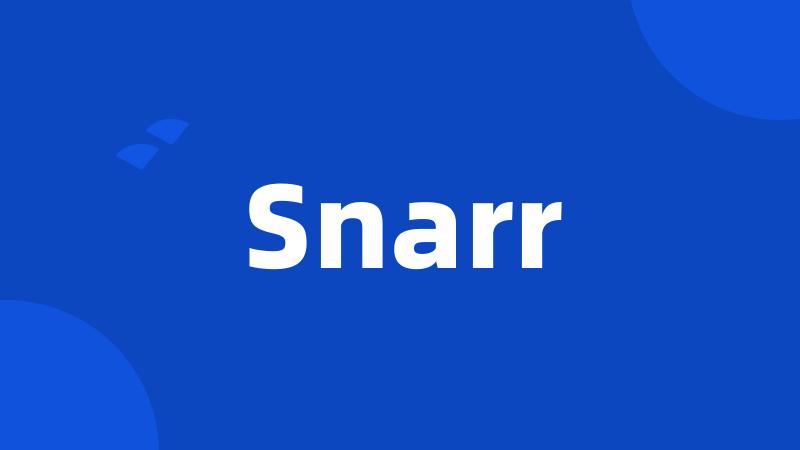 Snarr