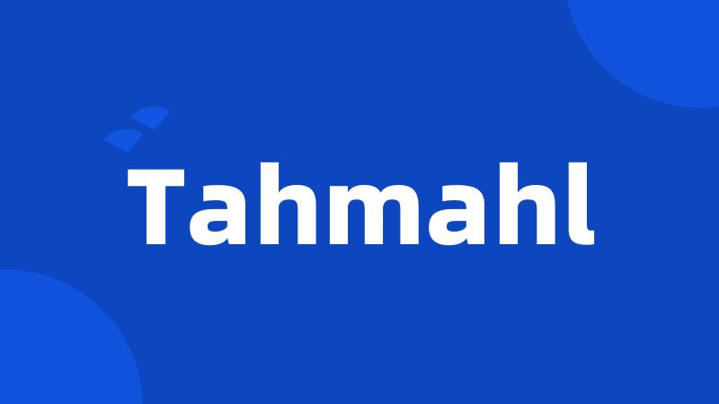 Tahmahl