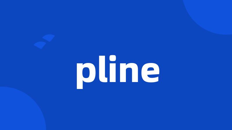 pline