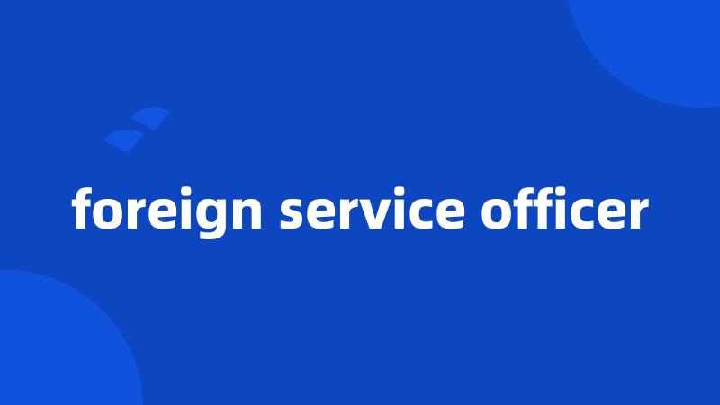 foreign service officer