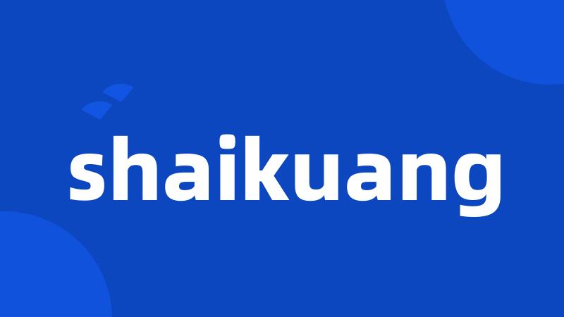 shaikuang