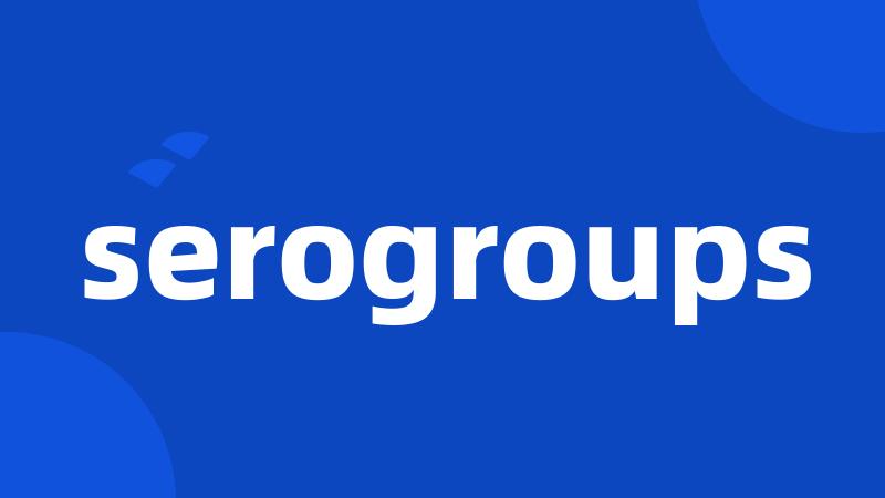 serogroups