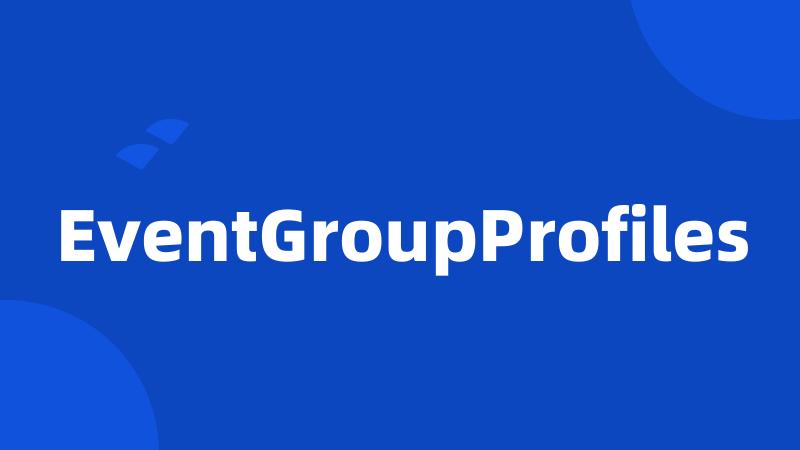 EventGroupProfiles