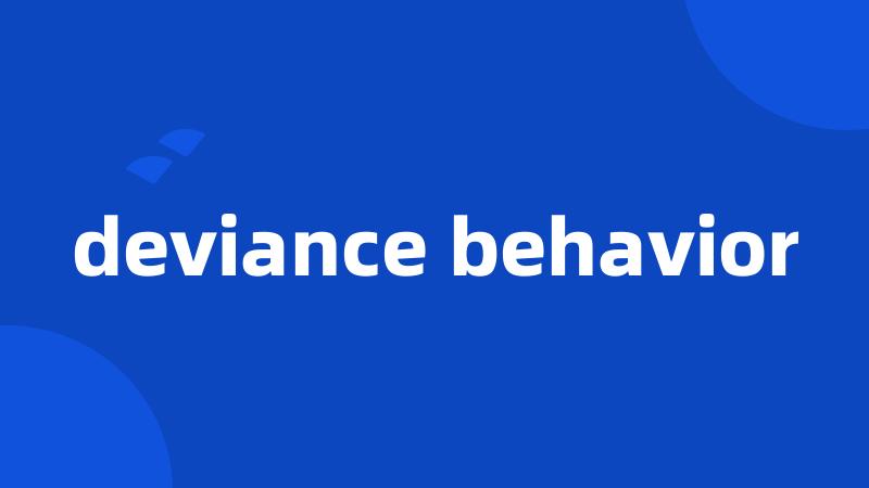 deviance behavior