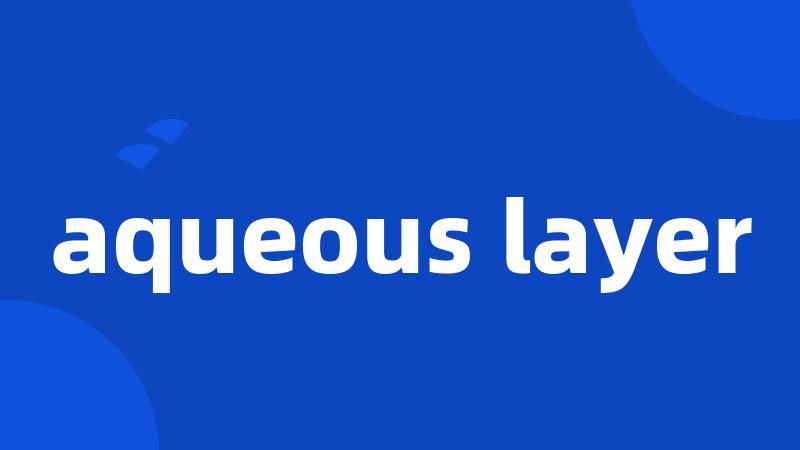 aqueous layer