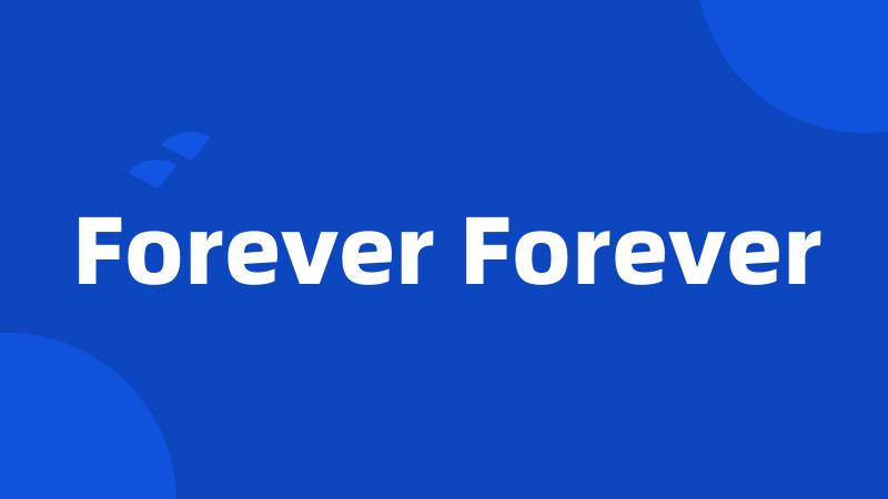 Forever Forever
