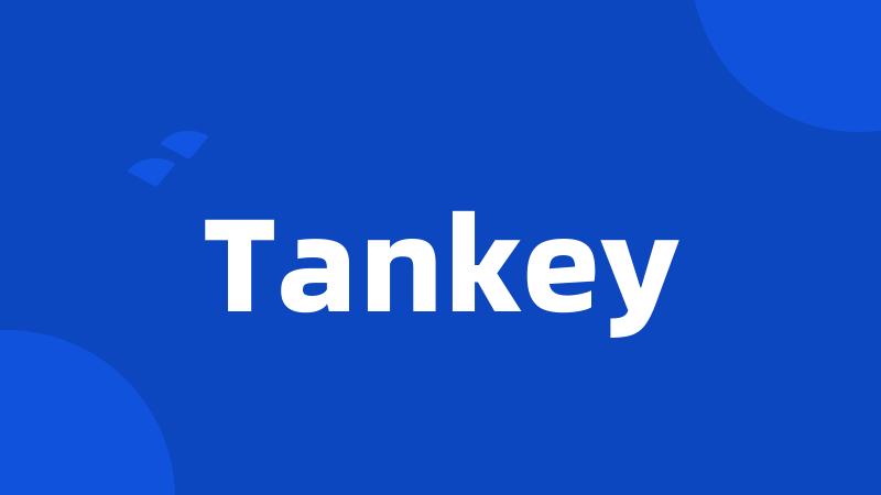 Tankey