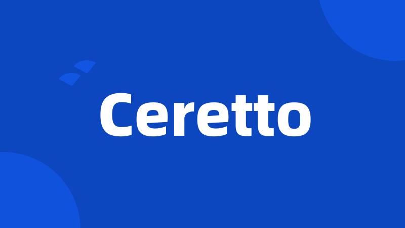 Ceretto