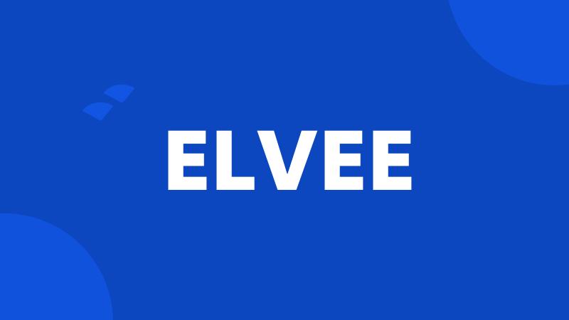 ELVEE