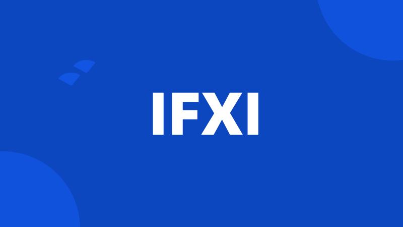 IFXI