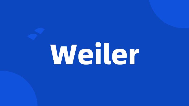 Weiler