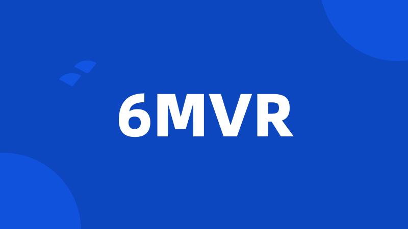 6MVR