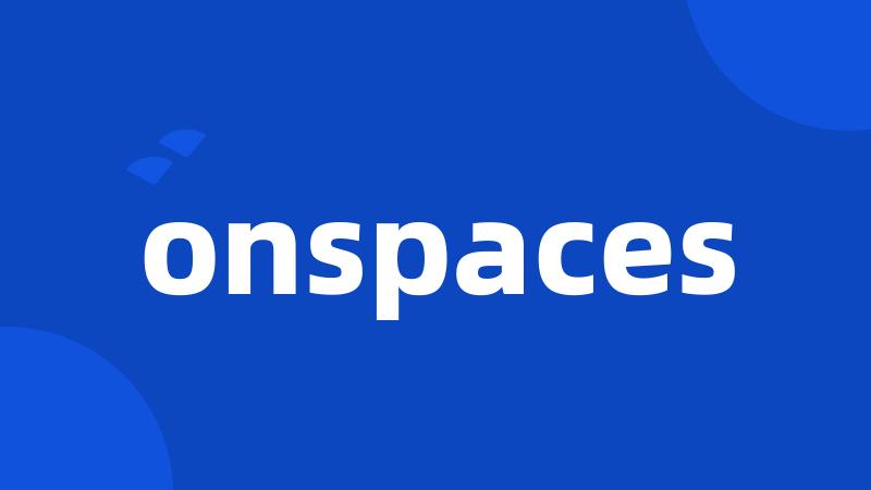 onspaces