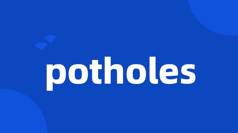 potholes