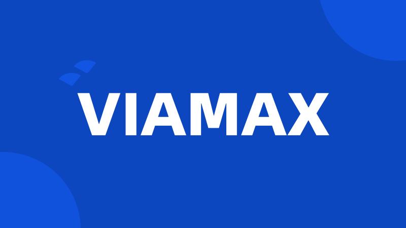 VIAMAX