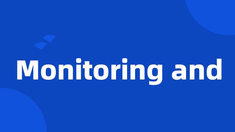 Monitoring and