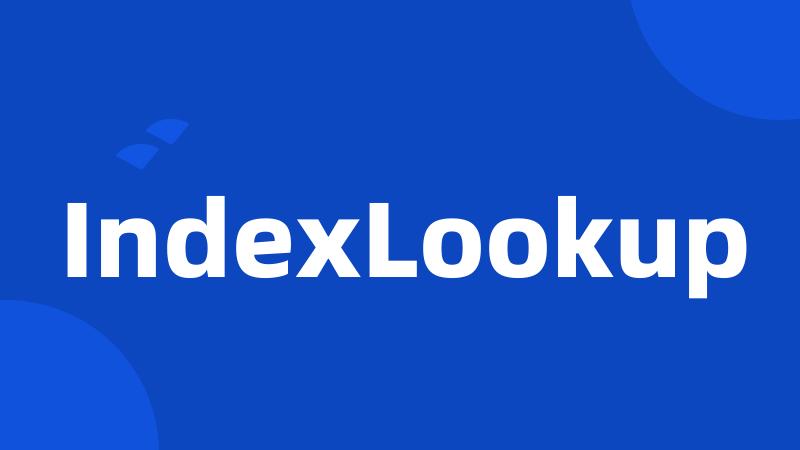 IndexLookup