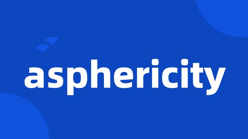 asphericity