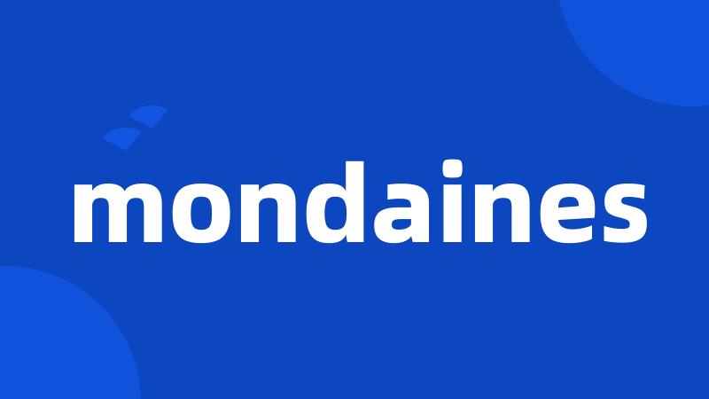 mondaines