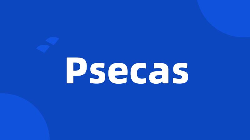 Psecas