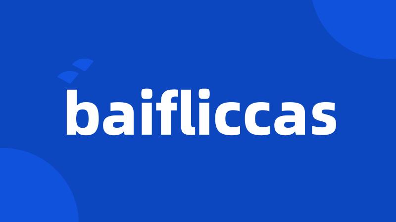 baifliccas
