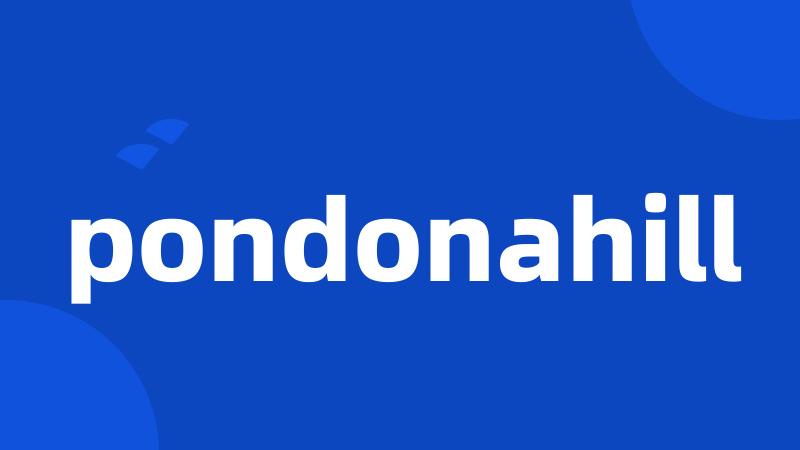 pondonahill