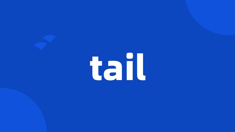 tail