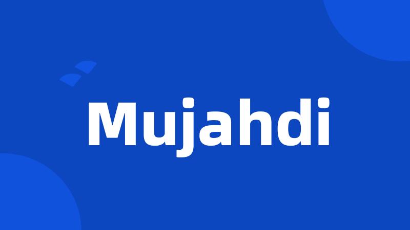 Mujahdi