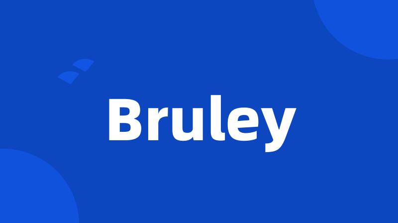 Bruley