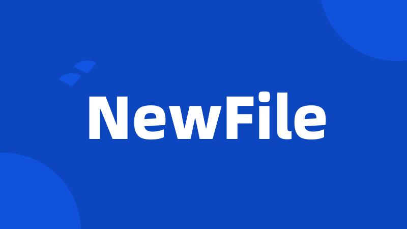 NewFile