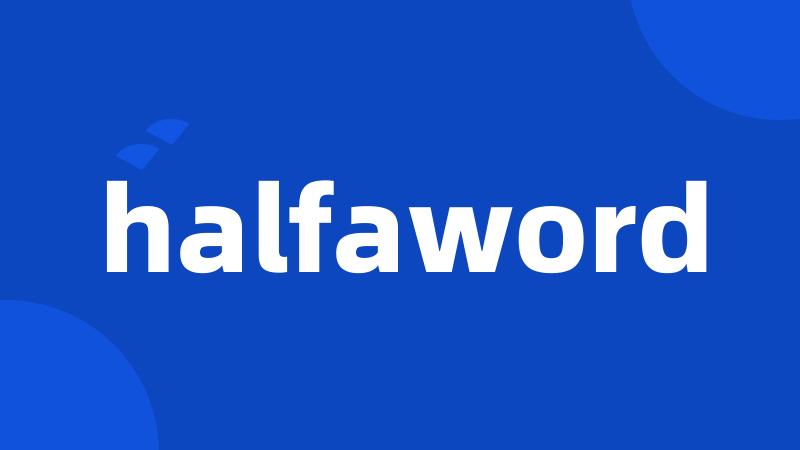 halfaword