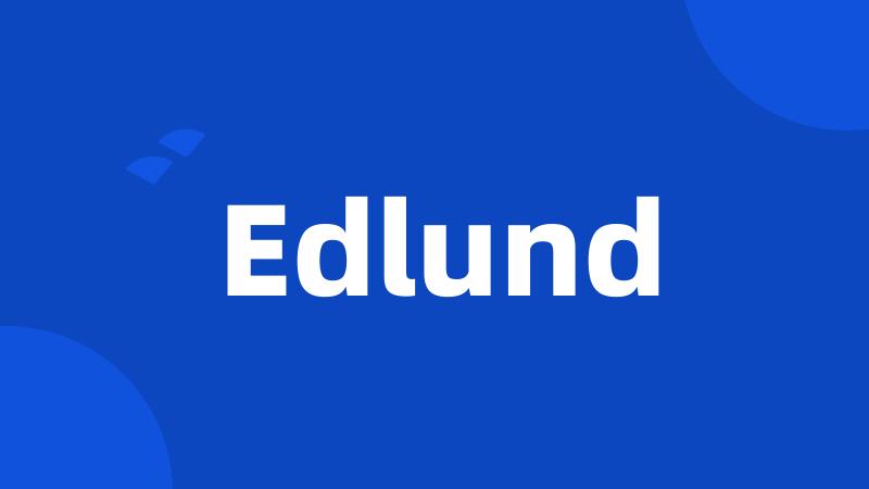 Edlund