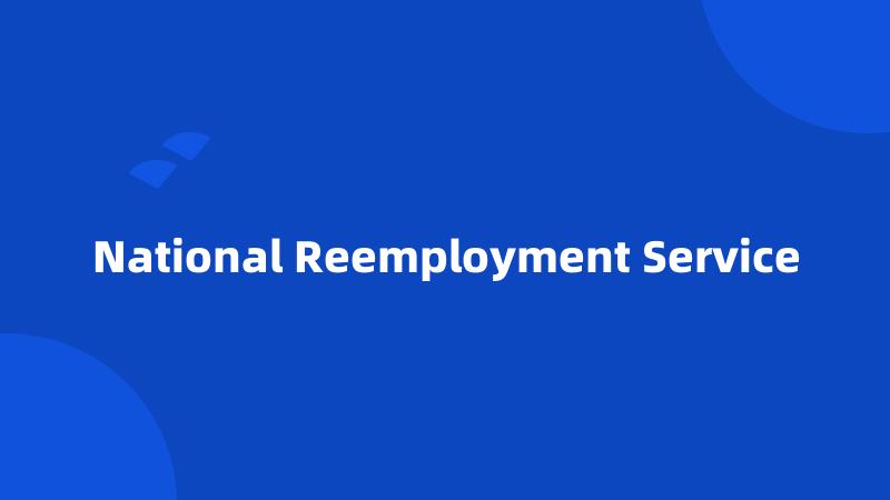 National Reemployment Service