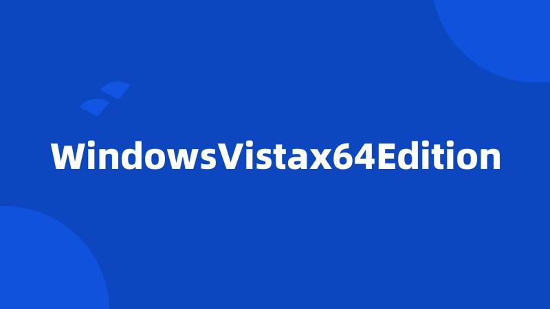 WindowsVistax64Edition