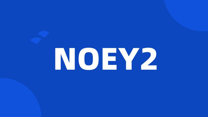 NOEY2