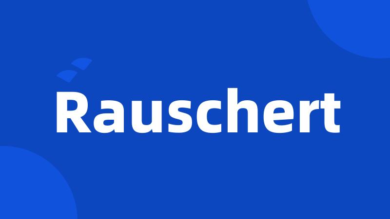 Rauschert