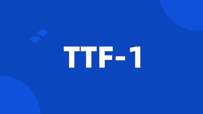 TTF-1