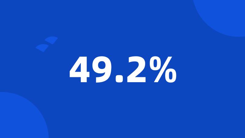 49.2%