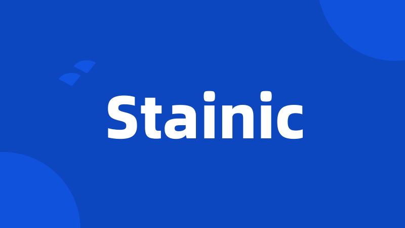 Stainic