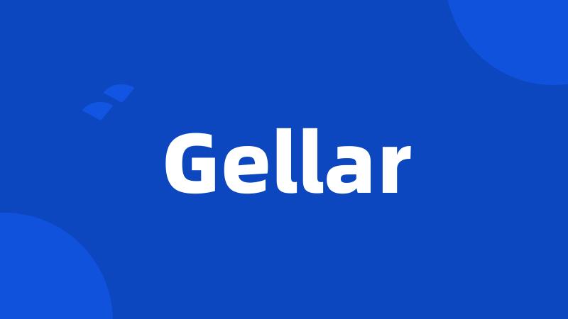 Gellar