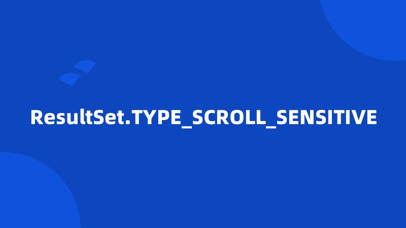 ResultSet.TYPE_SCROLL_SENSITIVE