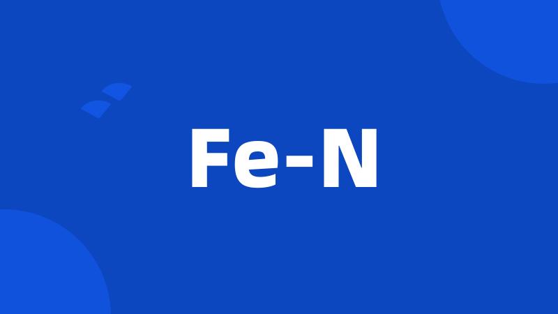 Fe-N