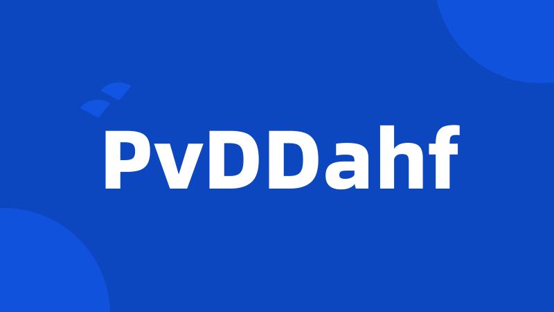 PvDDahf