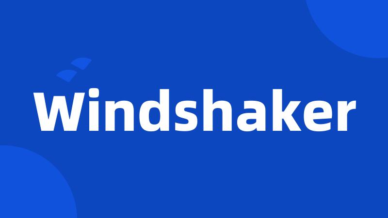 Windshaker