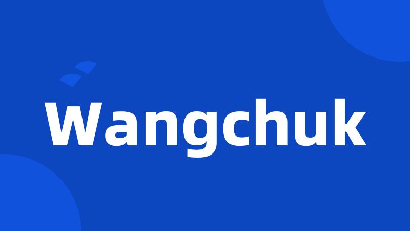 Wangchuk