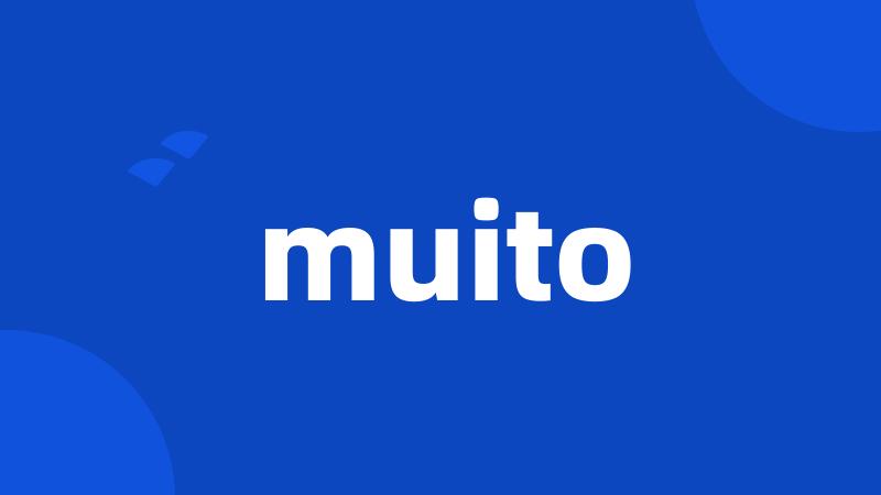 muito